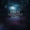 Where Shadows Sleep track cover
