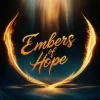 Embers Of Hope