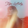 Tape Lullaby