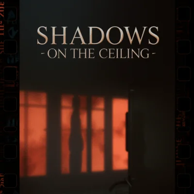 Shadows On The Ceiling