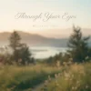 Through Your Eyes track cover