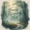 Breezy Morning Mist