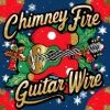 Chimney Fire Guitar Wire