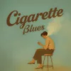 Cigarette Blues