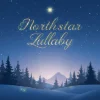 Northstar Lullaby