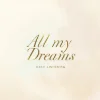 All My Dreams