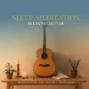 Sleep Meditation Relaxing Guitar