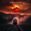 Train To The Sun