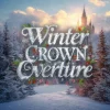 Winter Crown Overture